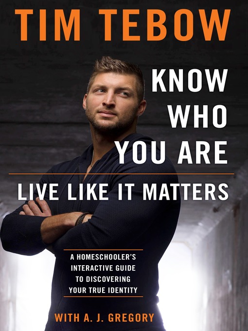 Title details for Know Who You Are, Live Like It Matters by Tim Tebow - Available